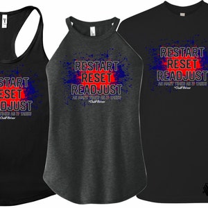 Restart Reset Readjust - Clubfitwear Tank, Tee or Rocker (dgl25)