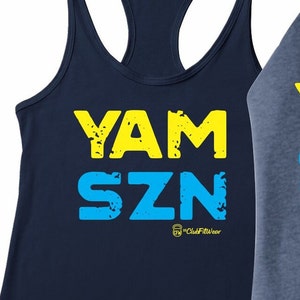 YAM SZN Tank or Tshirt, ClubFitwear, Racerback Tank or Tshirt (2c108)