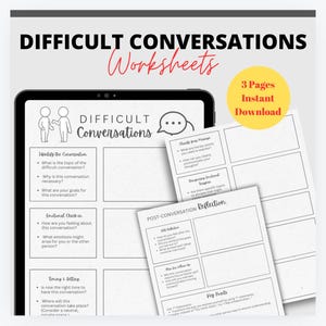 May include: A printable worksheet for practicing difficult conversations. The worksheet includes sections for identifying the conversation, emotional check-in, timing and setting, clarifying your message, exploring emotional triggers, post-conversation reflection, and key points.