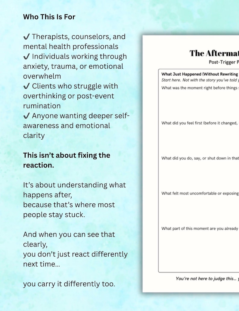 May include: A white worksheet titled "The Aftermath" with prompts for self-reflection. Text on the left side lists who the worksheet is for, including therapists and individuals dealing with anxiety. The worksheet focuses on understanding reactions.