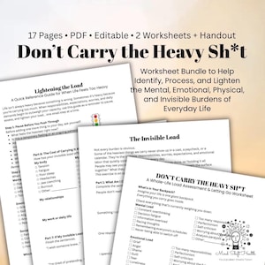 May include: A 17-page PDF worksheet bundle titled Don't Carry the Heavy Sh*t, featuring a quick reference guide, an invisible load assessment, and a whole-life load assessment. The documents include checklists for mental, emotional, and physical burdens.