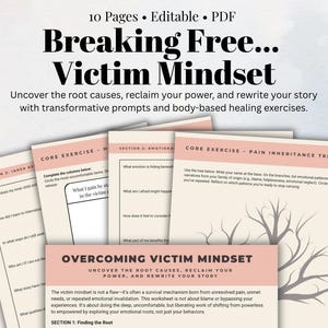 May include: A pink and white printable worksheet titled "Overcoming Victim Mindset" with the text "Uncover the root causes, reclaim your power, and rewrite your story" in a larger font. The worksheet includes a section titled "Finding the Root" with the question "When did I first feel powerless, and what did I believe about myself in that moment?"