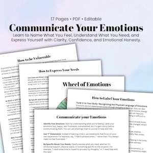May include: A 17-page editable PDF document titled Communicate Your Emotions. The pages feature black text on white backgrounds, including sections like How to be Vulnerable, How to Express Your Needs, Wheel of Emotions, and How to Label Your Emotions.