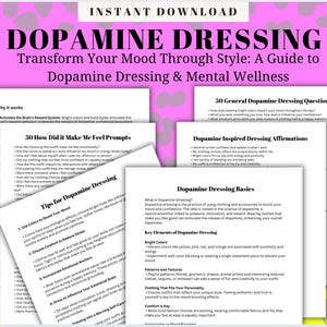 May include: A printable guide to dopamine dressing, a method of using clothing to boost mood and confidence. The guide includes tips for using colors, comfort, and emotional anchors to improve mental well-being. It also includes a list of 50 questions to help you reflect on how your clothing makes you feel.