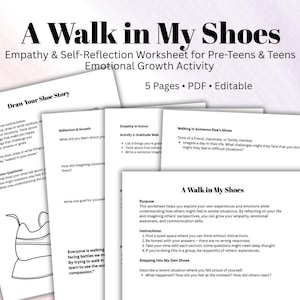 May include: A stack of white worksheets titled "A Walk in My Shoes" for pre-teens and teens. The worksheets focus on empathy, self-reflection, and emotional growth. The text includes "Draw Your Shoe Story" and "5 Pages • PDF • Editable."