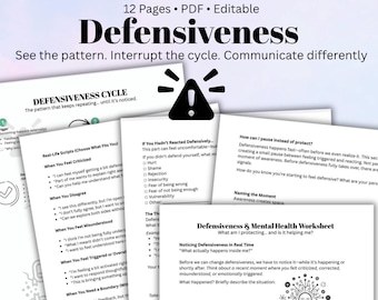 May include: A 12-page editable PDF document titled Defensiveness, featuring worksheets and scripts to help identify and interrupt defensive patterns. The pages include sections on real-life scripts, the defensiveness cycle, and a mental health worksheet.