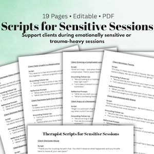 May include: A collection of printed pages titled "Scripts for Sensitive Sessions" with supporting text. The pages are white with black text, offering guidance for emotionally sensitive or trauma-heavy sessions. The text "19 Pages • Editable • PDF" is at the top.