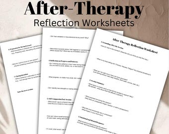 May include: A set of three printable worksheets titled "After-Therapy Reflection Worksheets". The worksheets are designed to help people process their thoughts and feelings after therapy sessions. Each worksheet includes a series of questions to help users reflect on their experiences, progress, and patterns.