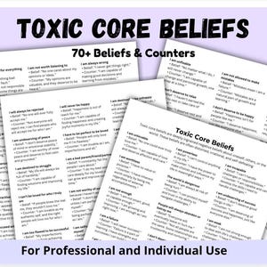 May include: A printable worksheet with the title "Toxic Core Beliefs" and the subtitle "70+ Beliefs & Counters". The worksheet lists common negative thought patterns and provides counter-arguments to challenge them. The worksheet is designed for professional and individual use.