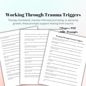 May include: A set of printable worksheets with the title "Working Through Trauma Triggers" in a pink, blue, and white color scheme. The worksheets offer prompts and questions to help with trauma recovery and healing.