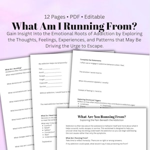May include: A 12-page editable PDF worksheet set titled What Am I Running From? featuring black text on white paper. The pages include prompts and statements to explore emotional roots of addiction, triggers, and patterns of avoidance.