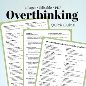 Puede incluir: Una guía rápida titulada "Overthinking" con el texto "3 Páginas • Editable • PDF." La guía ofrece estrategias para gestionar el exceso de pensamiento, incluyendo técnicas como el acrónimo STOP, la evaluación de pensamientos y ejercicios de conexión a tierra. La guía está impresa en papel blanco.