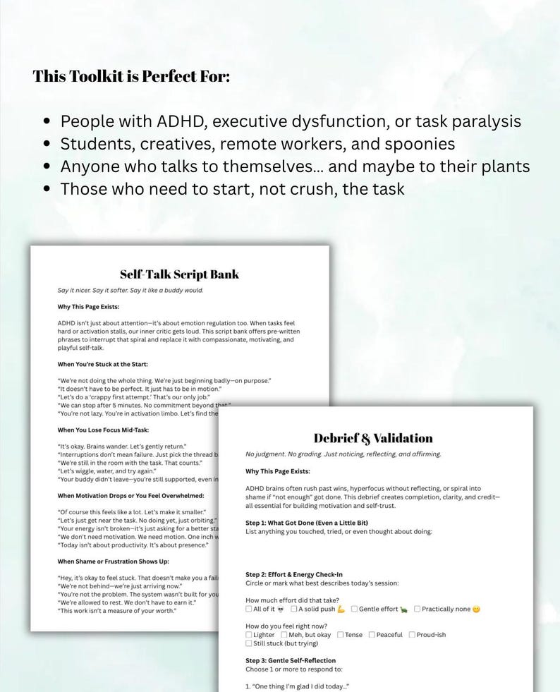 May include: A digital toolkit document featuring a Self-Talk Script Bank with phrases for task management and a Debrief and Validation page with checkboxes for effort, energy, and self-reflection, printed in black text on white paper sheets.