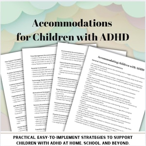 May include: A colourful chart titled "Accommodations for Children with ADHD". The chart lists strategies to support children with ADHD at home, school, and beyond. The strategies are organised into categories such as peer support, time management, organisational, self-monitoring, reinforcement, choice-based, sensory, communication, and transition.