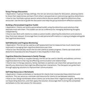 May include: A document featuring black text on a white background, outlining therapeutic applications for cognitive distortions. Sections include Group Therapy Discussions, Building a Personalized Cognitive Toolkit, Self-Reflection, Family Therapy, and Self-Help Resources.