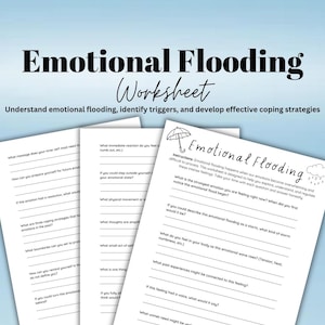 May include: A worksheet titled "Emotional Flooding" with prompts to understand and manage intense emotions. The document includes questions about triggers, physical sensations, and coping strategies. The text is in black on white paper.