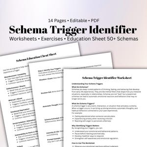 May include: A set of worksheets titled "Schema Trigger Identifier" with the text "Worksheets • Exercises • Education Sheet 50+ Schemas." The worksheets cover topics like abandonment, mistrust, and emotional deprivation.