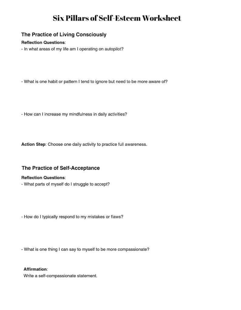 May include: A worksheet titled "Six Pillars of Self-Esteem Worksheet" with instructions for self-reflection and self-acceptance. The worksheet includes questions to help you become more aware of your habits and how you respond to mistakes.