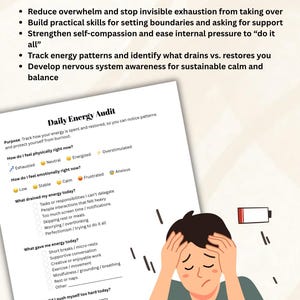 May include: Illustration of a person holding their head with a Daily Energy Audit form and a low battery icon. The form lists questions about energy levels and activities. Text includes "Reduce overwhelm" and "Track energy patterns."