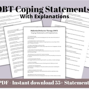 May include: A printable PDF document with the title "DBT Coping Statements with Explanations". The document contains a list of coping statements for Dialectical Behavior Therapy (DBT).