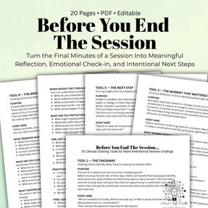 Puede incluir: Un documento PDF editable de 20 páginas titulado Before You End The Session, que contiene herramientas de cierre clínico para sesiones de terapia. Las páginas incluyen secciones estructuradas como Tool 1 The Takeaway, Tool 3 The Moment That Mattered, Tool 5 The Next Step y Tool 9 The Bridge, con preguntas en viñetas y orientación para profesionales.