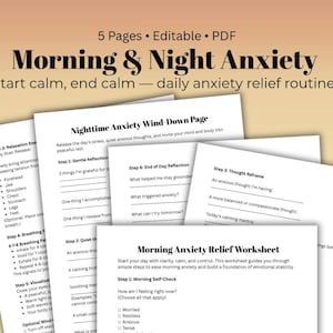 May include: A collection of white printable worksheets designed for daily anxiety relief. The worksheets include sections for reflection, reframing thoughts, and self-check exercises. The text on the worksheets reads "Morning & Night Anxiety" and "Start calm, end calm - daily anxiety relief routines."