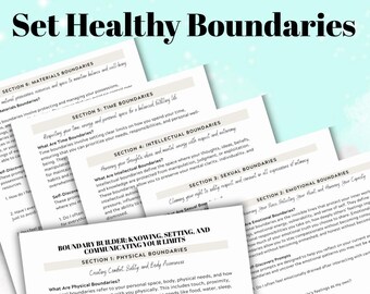 May include: A workbook with the title "Set Healthy Boundaries" and a section titled "Boundary Builder: Knowing, Setting, and Communicating Your Limits". The workbook includes sections on physical, emotional, intellectual, time, and material boundaries. The workbook is designed to help people establish and maintain healthy emotional boundaries.