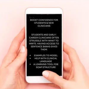 May include: A smartphone screen displaying text about sentence banks for students and early-career clinicians. The text reads: "Boost confidence for students & new clinicians. Students and early-career clinicians often struggle with what to write. Having access to sentence banks gives them: Examples to model, Help with clinical language, A learning tool for SOAP structure."