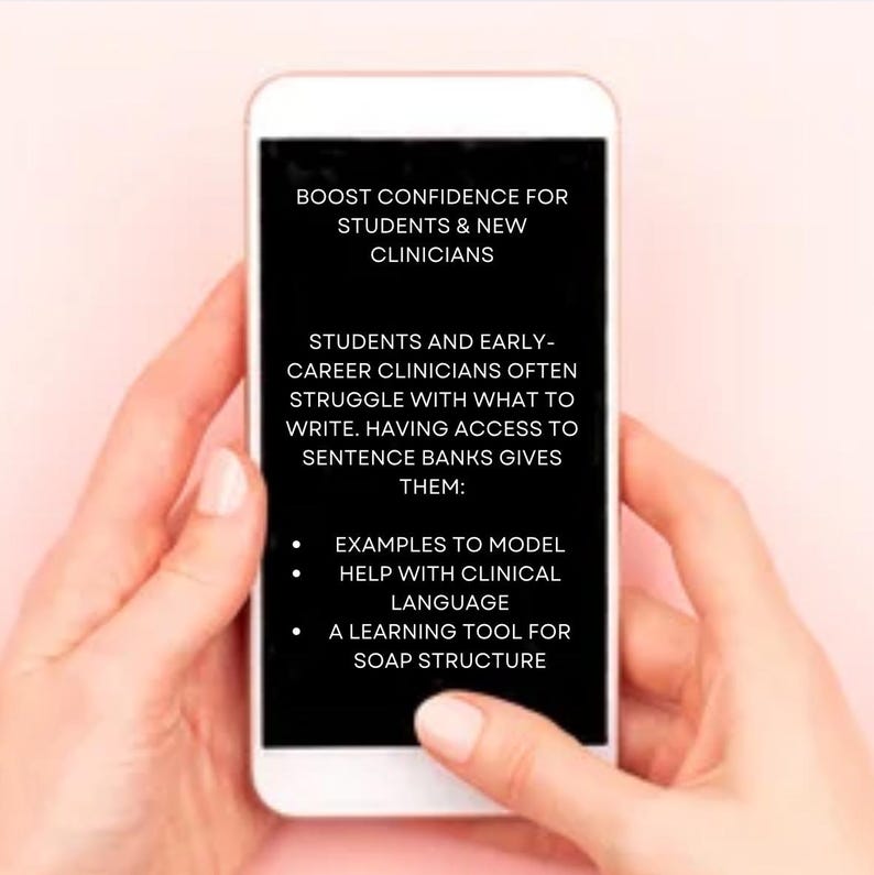 May include: A smartphone screen displaying text about sentence banks for students and early-career clinicians. The text reads: "Boost confidence for students & new clinicians. Students and early-career clinicians often struggle with what to write. Having access to sentence banks gives them: Examples to model, Help with clinical language, A learning tool for SOAP structure."