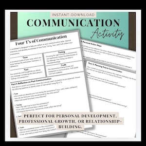 May include: A printable worksheet titled "Communication Activity" with a blue and white color scheme. The worksheet focuses on the four T's of communication: Tone, Timing, Tact, and Truth. The worksheet includes questions to help reflect on past communication and plan for future communication.