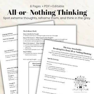 May include: A collection of printable worksheets titled "All-or-Nothing Thinking." The pages are white with black text, offering guidance on reframing extreme thoughts. The worksheets include sections for identifying thoughts, evidence checks, and grey area guides.