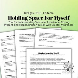Op de afbeelding: Een 8-pagina tellend bewerkbaar PDF-werkblad getiteld Holding Space For Myself, ontworpen voor zelfreflectie en emotionele verwerking. Het bevat secties over het begrijpen van innerlijke ervaringen, aanwezig blijven en bewust reageren.