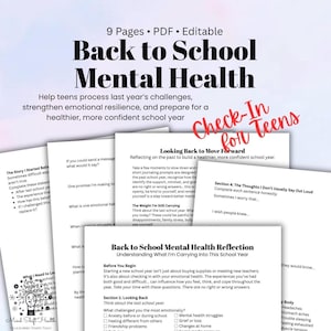 May include: A 9-page editable PDF titled Back to School Mental Health Check-In for Teens. The document includes reflection prompts, checklists, and journaling exercises designed to help teens process past challenges and prepare for the school year.