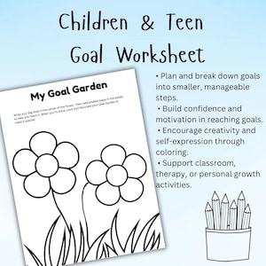 May include: Black and white printable worksheet for children and teens to help them set goals. The worksheet features a flower with petals for writing down steps to achieve a goal. The text "My Goal Garden" is at the top of the worksheet.