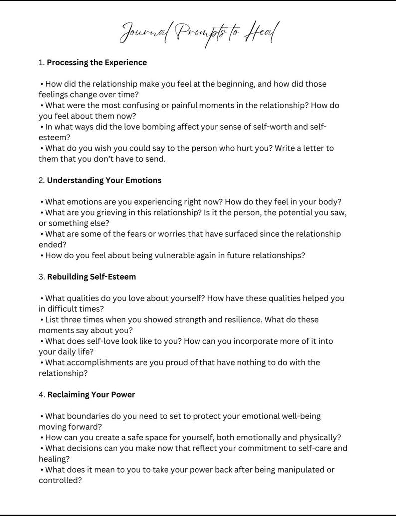 May include: Journal prompts to help process emotions and rebuild self-esteem after a relationship ends. The prompts are organized into four sections: Processing the Experience, Understanding Your Emotions, Rebuilding Self-Esteem, and Reclaiming Your Power.