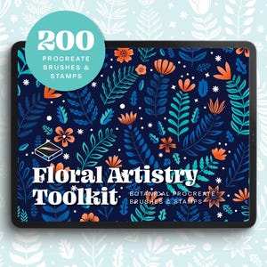 Peut inclure: Une tablette numérique affichant un motif floral avec le texte "Floral Artistry Toolkit: Botanical Procreate Brushes & Stamps" et un numéro "200" dans un cercle avec le texte "Procreate Brushes & Stamps".