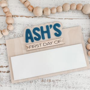 Personalized First & Last Day of School Sign: Reusable Wood Dry Erase