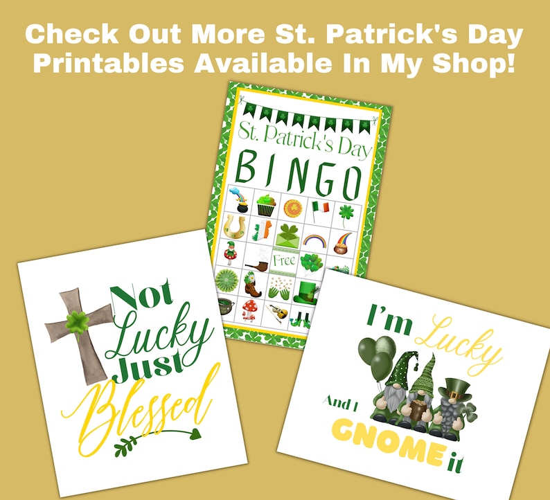 Peut inclure: Trois designs imprimables pour la Saint-Patrick. Le premier design pr&eacute;sente un tr&egrave;fle vert et le texte "Not Lucky Just Blessed". Le deuxi&egrave;me design est une carte de bingo avec des images sur le th&egrave;me de la Saint-Patrick. Le troisi&egrave;me design pr&eacute;sente deux gnomes et le texte "I'm Lucky And I Gnome It".