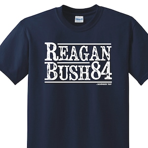 Reagan Bush &#39;84 Ronald Reagan Vintage Style Political Conservative Funny Tee Shirt