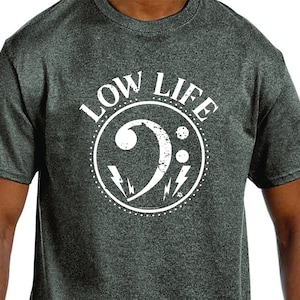 Low Life Tee Shirt Multiple Colors Local Music Band Rock Jazz Funny Bass Guitar Tuba Trombone