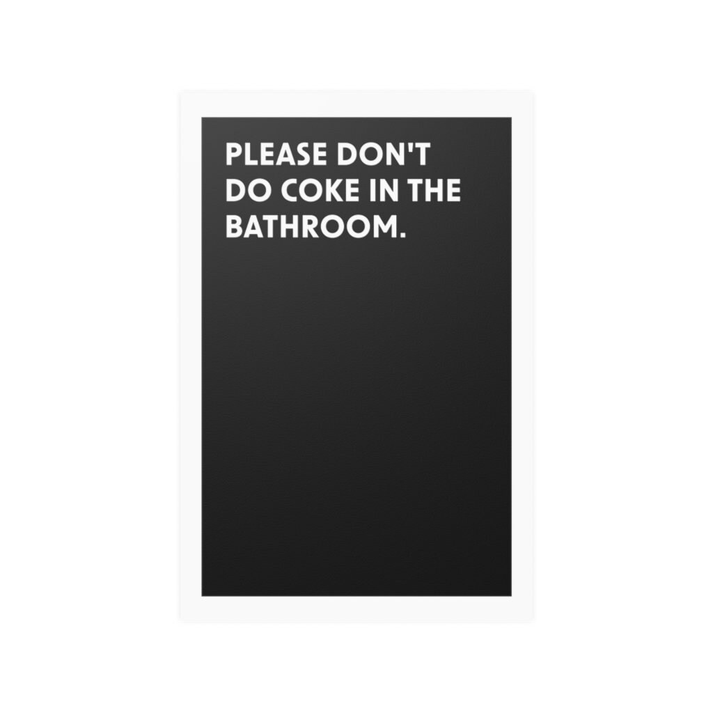 Please Don't Do Coke in the Bathroom Premium Print Etsy