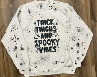 Thick Thighs and Spooky Vibes Paint Splattered Sweatshirt