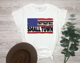 DIGITAL DOWNLOAD Try That in a Small Town PNG