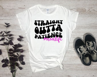 DIGITAL DOWNLOAD Straight Outta Patience PNG | Mom Life Png