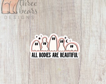 All Bodies Are Beautiful Ghost Sticker, Halloween Vinyl Stickers, Cute Ghost Decal, Body Positive Waterproof Stickers | INDOOR USE ONLY