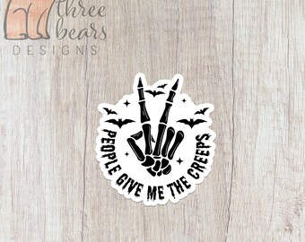 People Give Me the Creeps Sticker, Skeleton Vinyl Stickers, Funny Halloween Decal, Spooky Season Waterproof Sticker | INDOOR USE ONLY