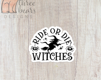 Ride or Die Witches Sticker, Witch Best Friends Vinyl Stickers, Funny Halloween Decal, Spooky Season Waterproof Sticker | INDOOR USE ONLY