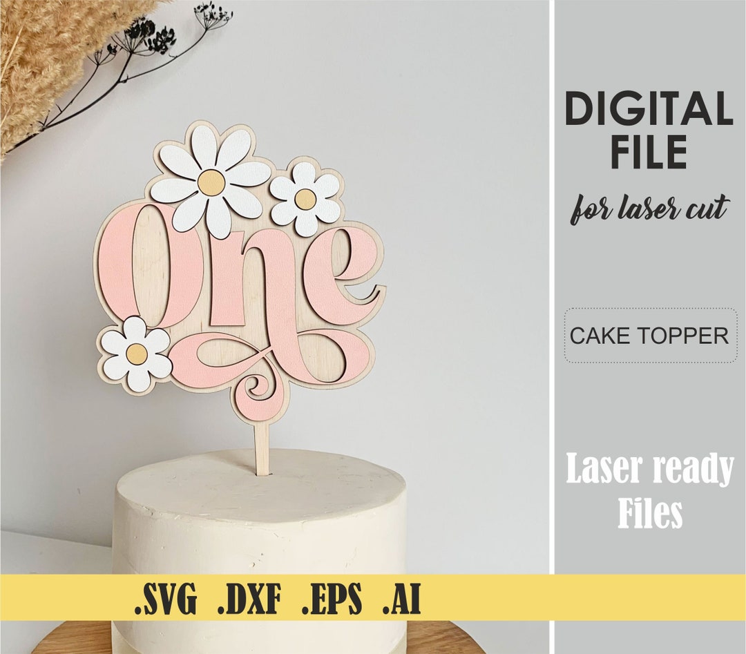 Groovy One Cake Topper Daisy First Birthday Laser Cut Files SVG, DXF ...