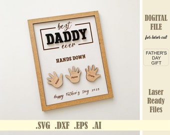 Fathers Day SVG Laser Cut File Best Daddy Ever Glowforge Digital Download Hands Down Father's day gift from Kids Grandpa Gift For Dad