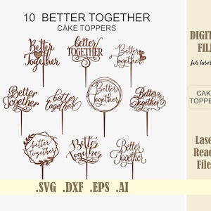Laser Cut File 10 Better Together Wedding cake toppers SVG Glowforge File for Cricut Silhouette Laser cutting Digital Download